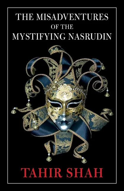 The Misadventures of the Mystifying Nasrudin - Paperback