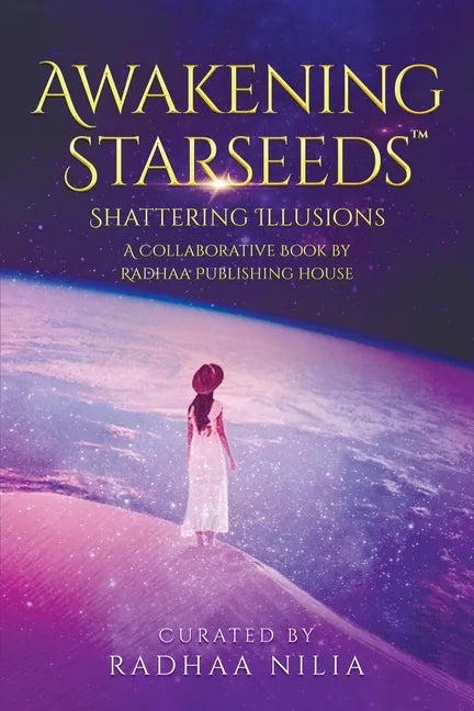 Awakening Starseeds: Shattering Illusions - Paperback