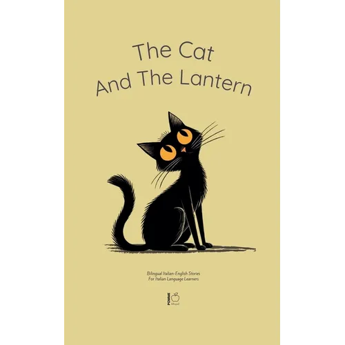The Cat And The Lantern: Bilingual Italian-English Stories For Italian Language Learners - Paperback