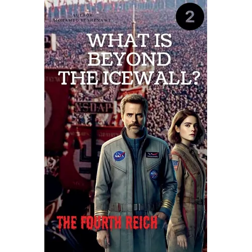 Beyond the Ice Wall "The Fourth Reich" - Paperback