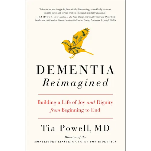 Dementia Reimagined: Building a Life of Joy and Dignity from Beginning to End - Paperback