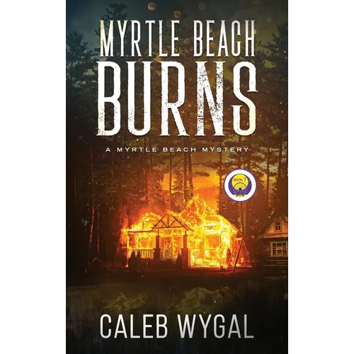 Myrtle Beach Burns: A Myrtle Beach Mystery - Hardcover