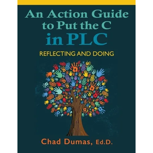 An Action Guide to Put the C in PLC: Reflecting and Doing - Paperback