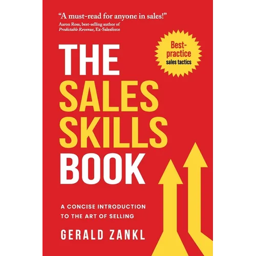 The Sales Skills Book: A Concise Introduction to the Art of Selling - Paperback
