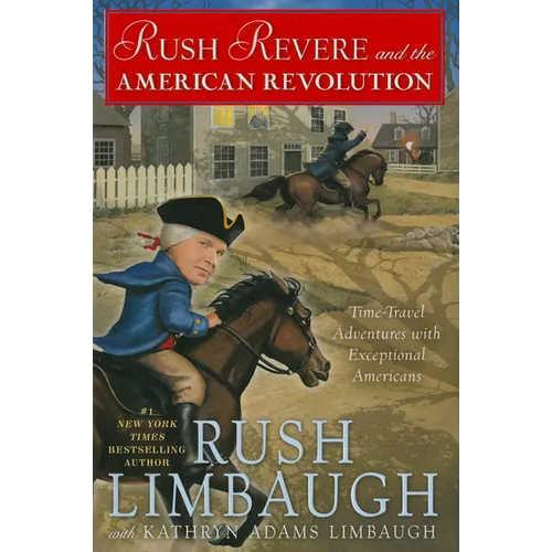 Rush Revere and the American Revolution: Time-Travel Adventures with Exceptional Americans - Hardcover
