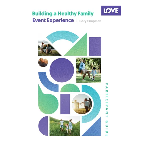 Building a Healthy Family Participant Guide: 5-Session Event Experience - Paperback