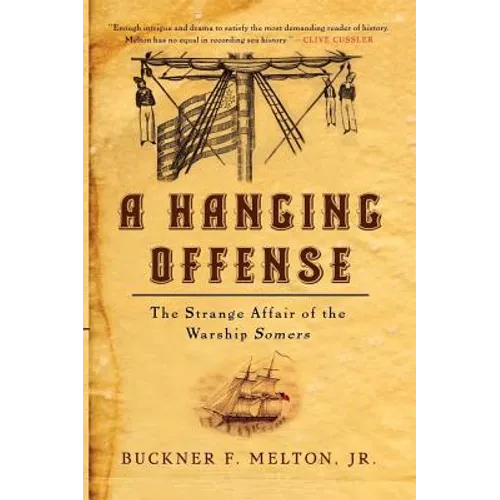 A Hanging Offense: The Strange Affair of the Warship Somers - Paperback
