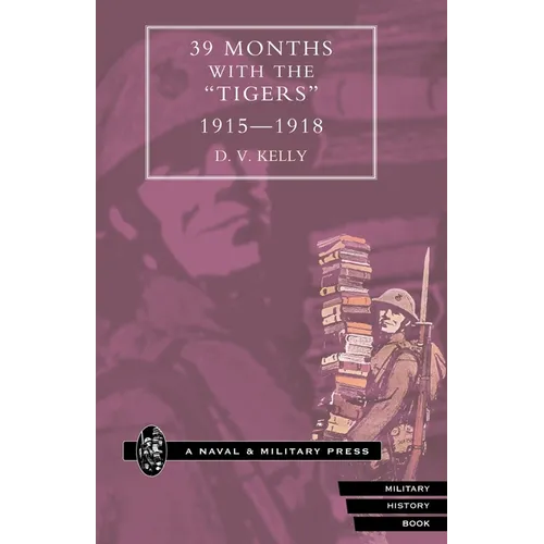 39 MONTHS With The OTigers, O 1915-1918 - Paperback