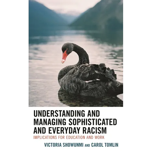 Understanding and Managing Sophisticated and Everyday Racism: Implications for Education and Work - Hardcover