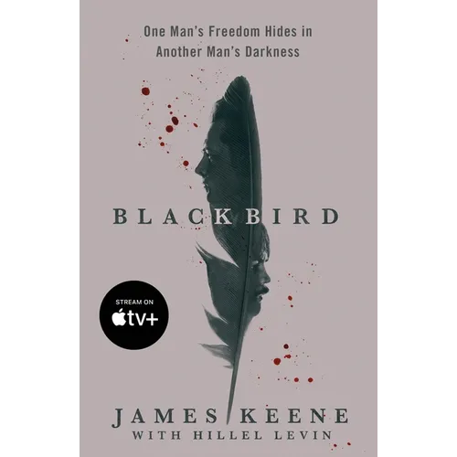Black Bird: One Man's Freedom Hides in Another Man's Darkness - Paperback