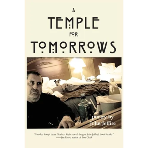 A Temple for Tomorrows: poetry by John Jeffire - Paperback