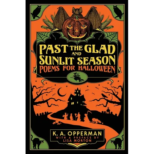 Past the Glad and Sunlit Season: Poems for Halloween - Paperback