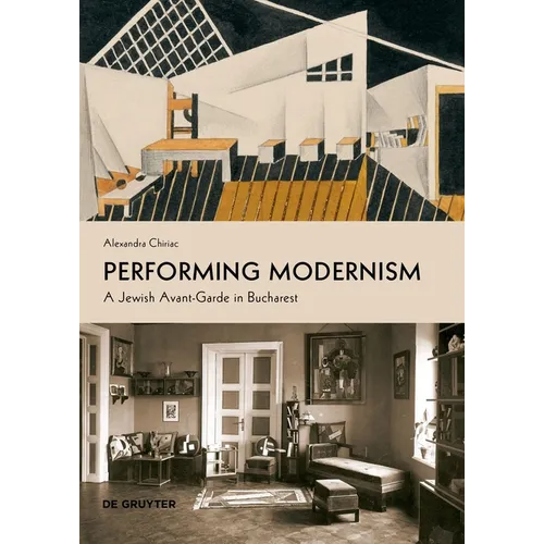 Performing Modernism: A Jewish Avant-Garde in Bucharest - Paperback