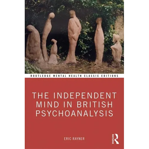 The Independent Mind in British Psychoanalysis - Paperback