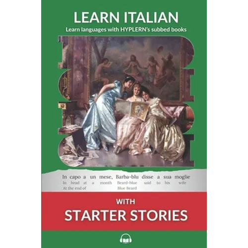 Learn Italian with Starter Stories: Interlinear Italian to English - Paperback
