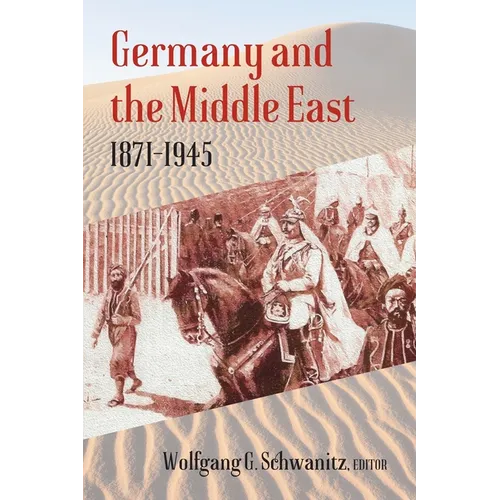 Germany and the Middle East: 1871-1945 - Paperback