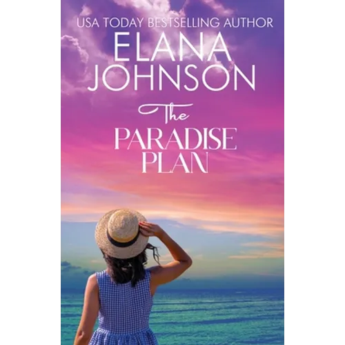 The Paradise Plan: Sweet Romance & Women's Friendship Fiction - Paperback
