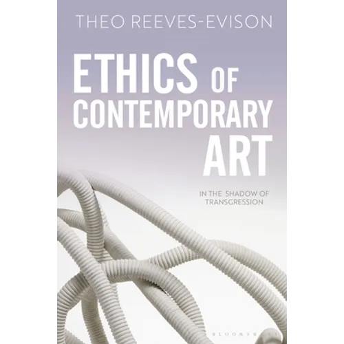Ethics of Contemporary Art: In the Shadow of Transgression - Paperback