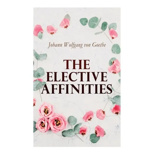 The Elective Affinities - Paperback