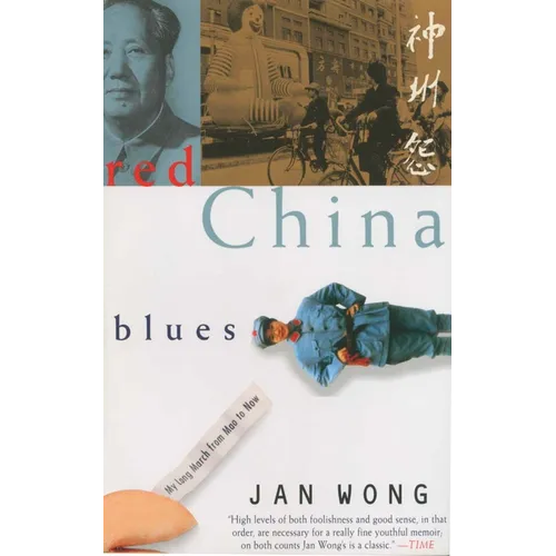 Red China Blues: My Long March from Mao to Now - Paperback