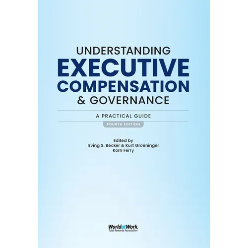 Understanding Executive Compensation and Governance: A Practical Guide - Hardcover