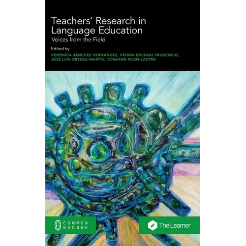 Teachers' Research in Language Education: Voices from the Field - Hardcover