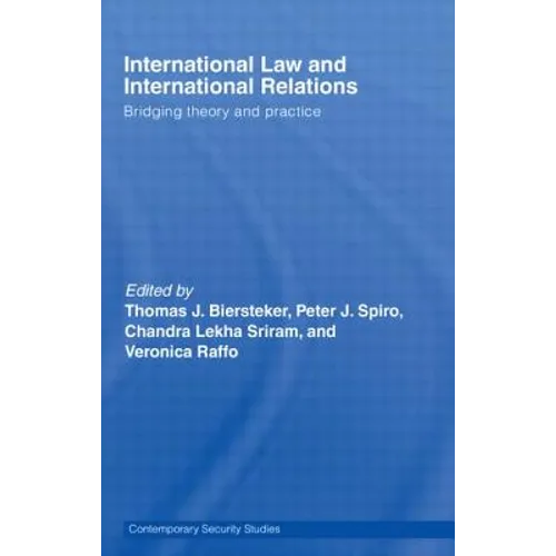 International Law and International Relations: Bridging Theory and Practice - Paperback