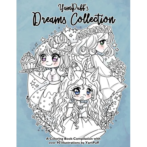 YamPuff's Dreams Collection: A Coloring Book Compilation with Over 90 Illustrations by YamPuff - Paperback
