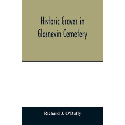 Historic graves in Glasnevin cemetery - Paperback