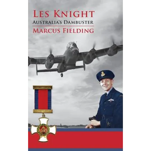 Les Knight: Australia's Dambuster - Hardcover