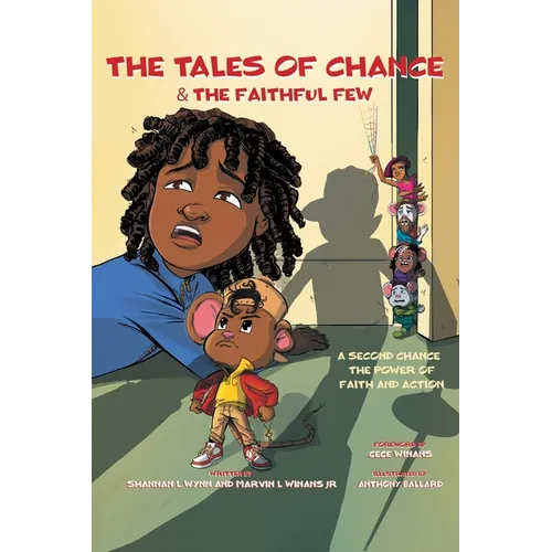 The Tales of Chance & The Faithful Few: A Second Chance, The Power Of Faith And Action - Paperback