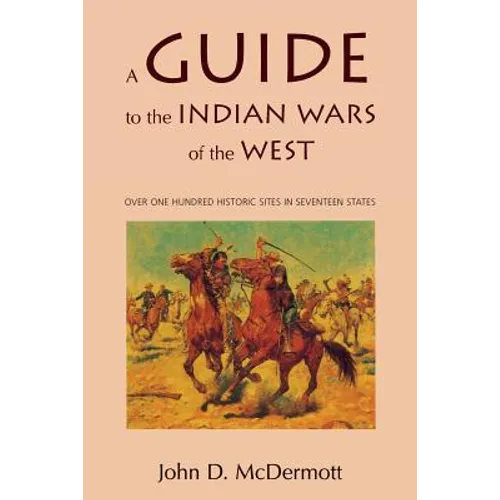 A Guide to the Indian Wars of the West - Paperback