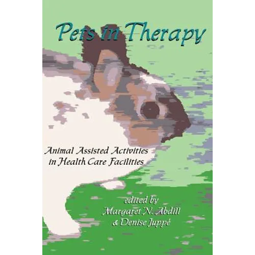 Pets in Therapy: Animal Assisted Activities in Health Care Facilities - Paperback