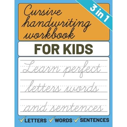 Cursive Handwriting Workbook for Kids: 3 in 1 Letters Words Sentences Cursive Handwriting Practice For Kids, Cursive Workbook To Learn Writing - Paperback