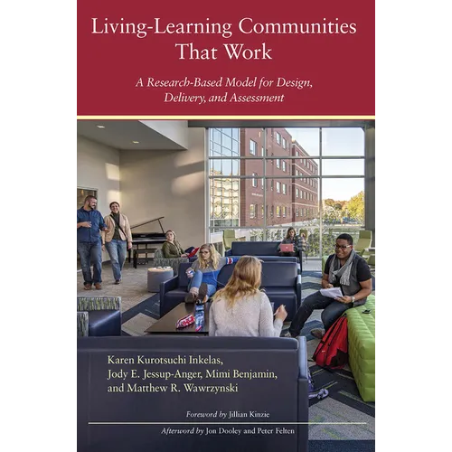 Living-Learning Communities That Work: A Research-Based Model for Design, Delivery, and Assessment - Paperback