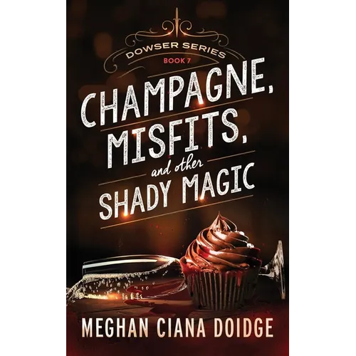 Champagne, Misfits, and Other Shady Magic - Paperback