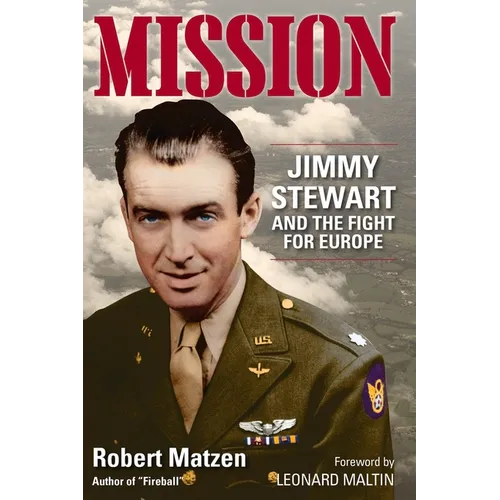 Mission: Jimmy Stewart and the Fight for Europe - Hardcover
