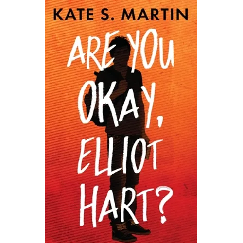 Are You Okay, Elliot Hart? - Paperback