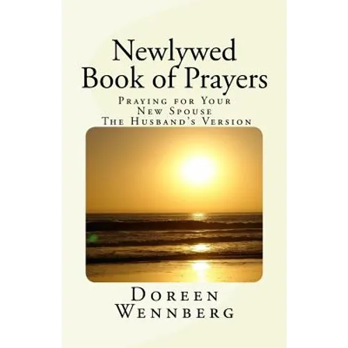 Newlywed Book of Prayers: Praying for Your New Spouse, the Husband's Version - Paperback