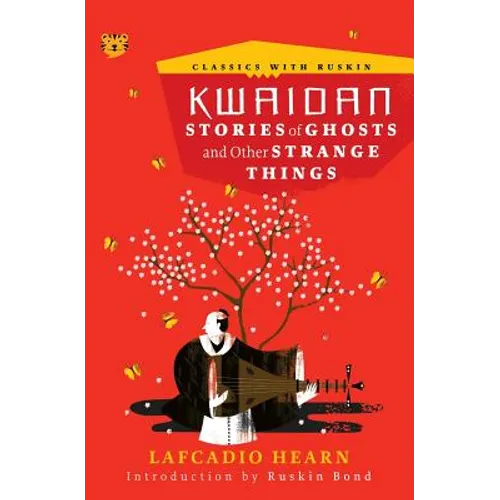 Kwaidan: Stories of Ghosts and Other Strange Things - Paperback