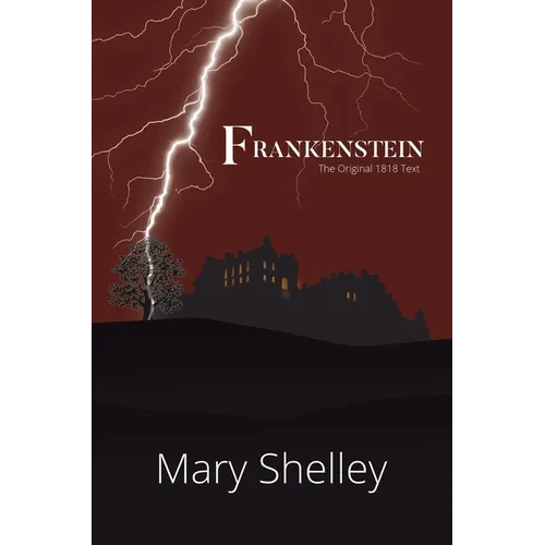 Frankenstein The Original 1818 Text (A Reader's Library Classic Hardcover) - Hardcover