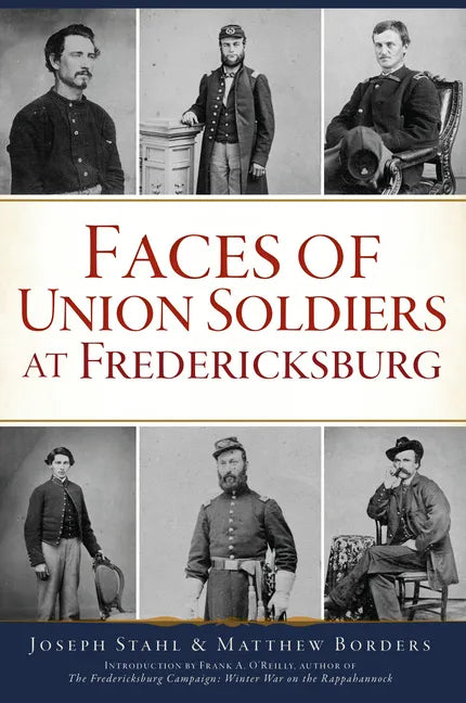 Faces of Union Soldiers at Fredericksburg - Paperback