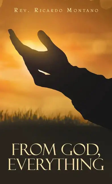 From God, Everything - Hardcover