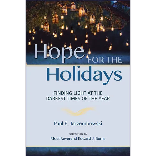 Hope for the Holidays: Finding Light at the Darkest Time of the Year - Paperback
