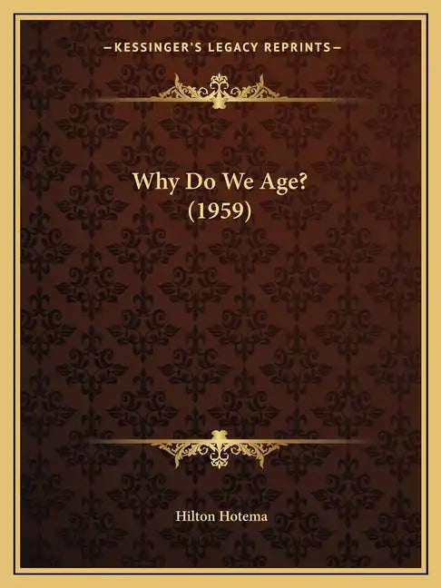 Why Do We Age? (1959) - Paperback