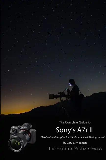 The Complete Guide to Sony's Alpha 7r II (B&W Edition) - Paperback
