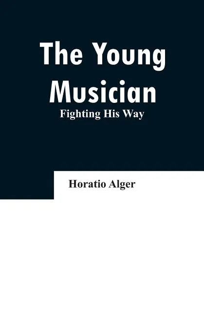 The Young Musician: Fighting His Way - Paperback