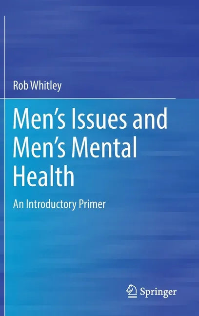 Men's Issues and Men's Mental Health: An Introductory Primer - Hardcover