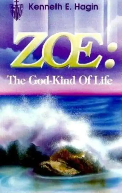 Zoe: The God-Kind of Life - Paperback