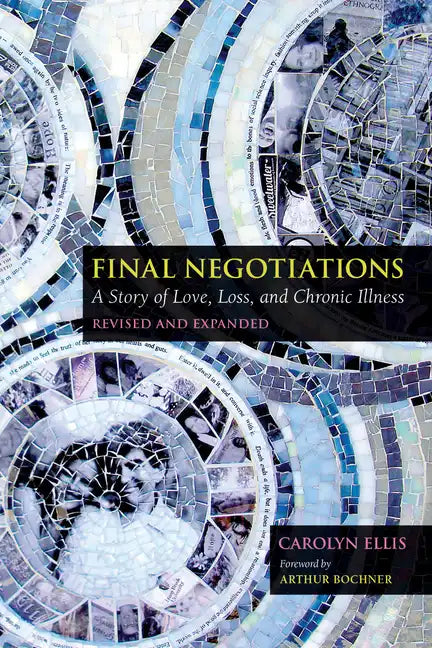 Final Negotiations: A Story of Love, Loss, and Chronic Illness - Paperback